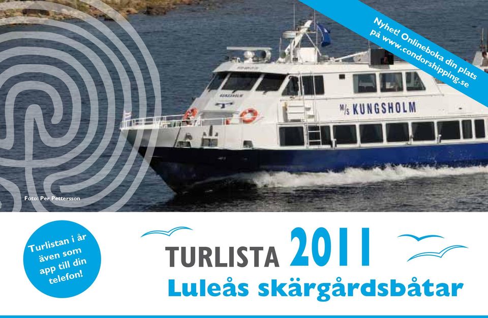 se Foto: Per Pettersson Turlistan i