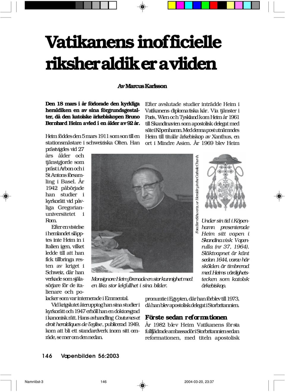 Han prästvigdes vid 27 års ålder och tjänstgjorde som präst i Arbon och i St Antons församling i Basel. År 1942 påbörjade han studier i kyrkorätt vid påvliga Gregorianuniversitetet i Rom.