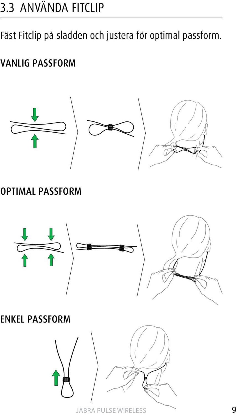 för optimal passform.