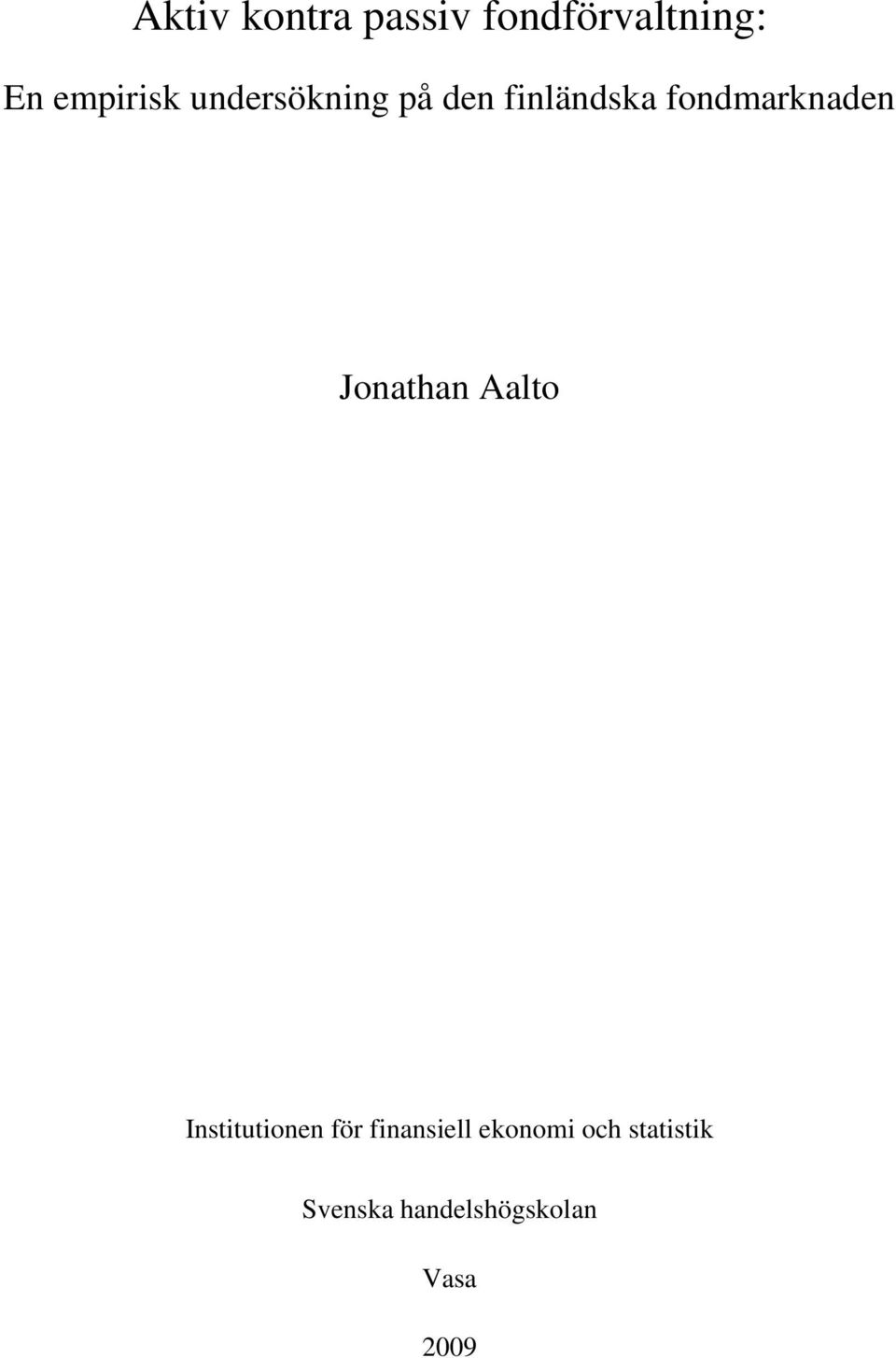 Jonathan Aalto Institutionen för finansiell