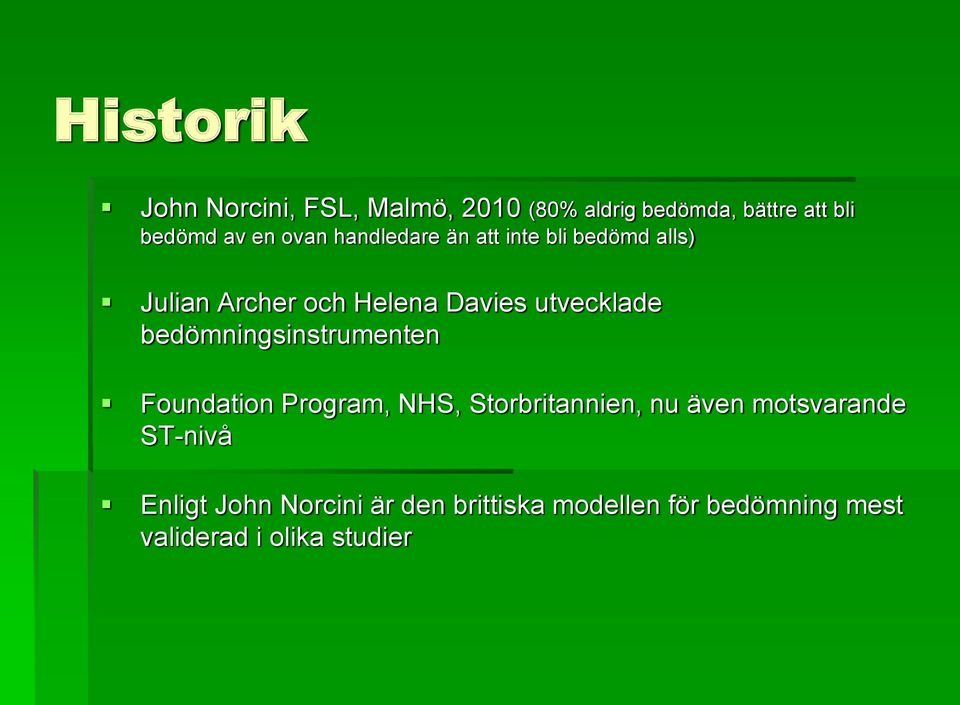bedömningsinstrumenten Foundation Program, NHS, Storbritannien, nu även motsvarande
