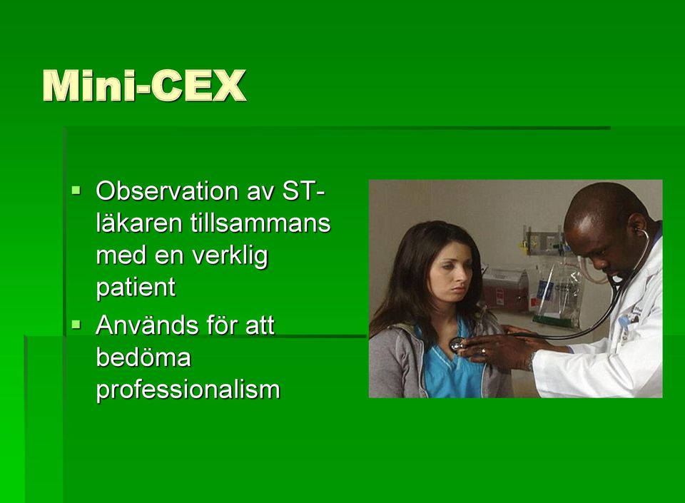 en verklig patient Används