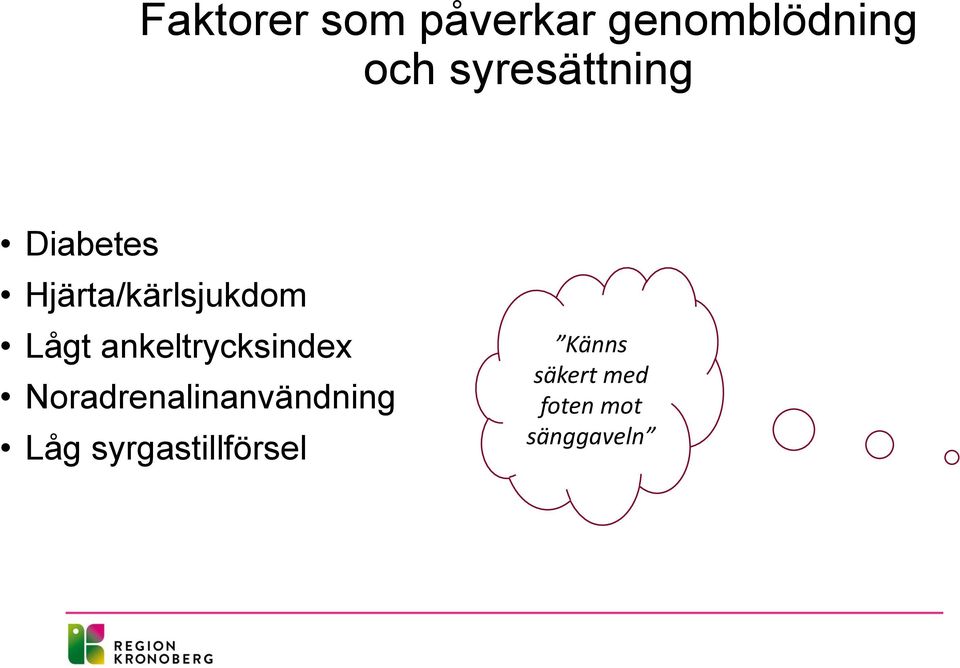 ankeltrycksindex Noradrenalinanvändning Låg