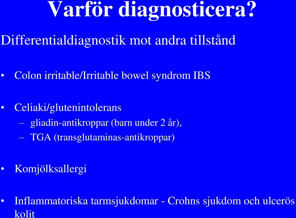 bowel syndrom IBS Celiaki/glutenintolerans gliadin-antikroppar (barn