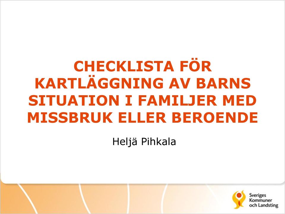 SITUATION I FAMILJER MED