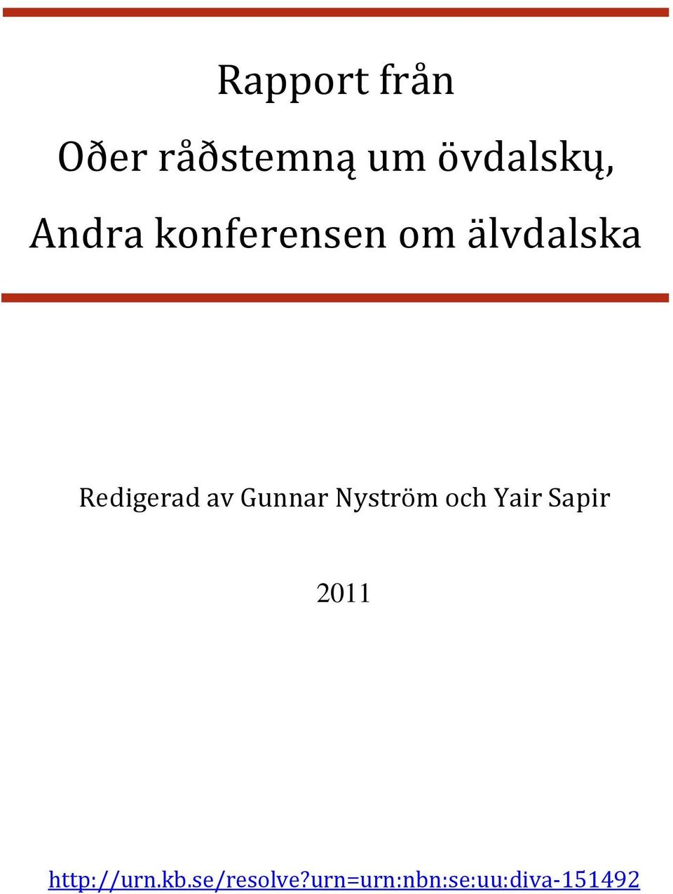 av Gunnar Nyström och Yair Sapir 2011