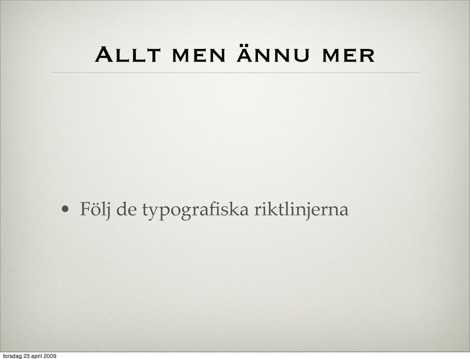 Följ de