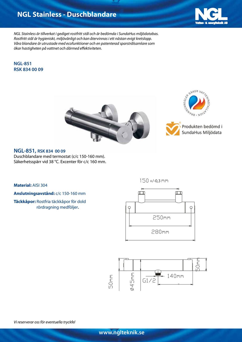 NGL-851 RSK 834 00 09 NGL-851, RSK 834 00 09 Duschblandare med termostat (c/c 150-160 mm).