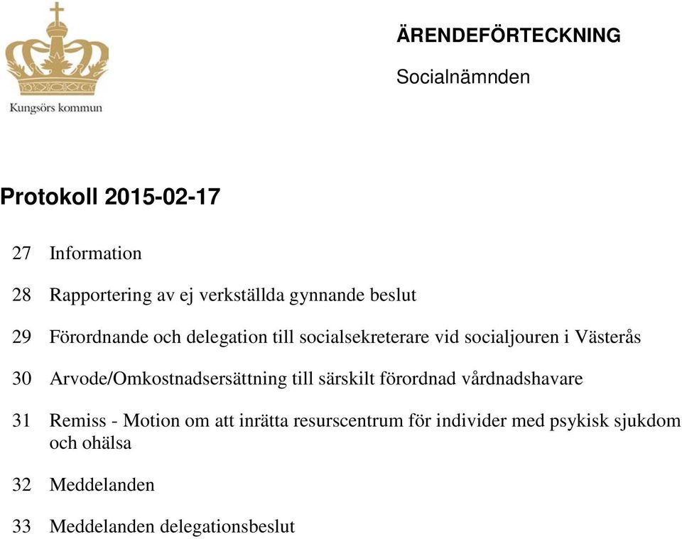 Arvode/Omkostnadsersättning till särskilt förordnad vårdnadshavare 31 Remiss - Motion om att inrätta