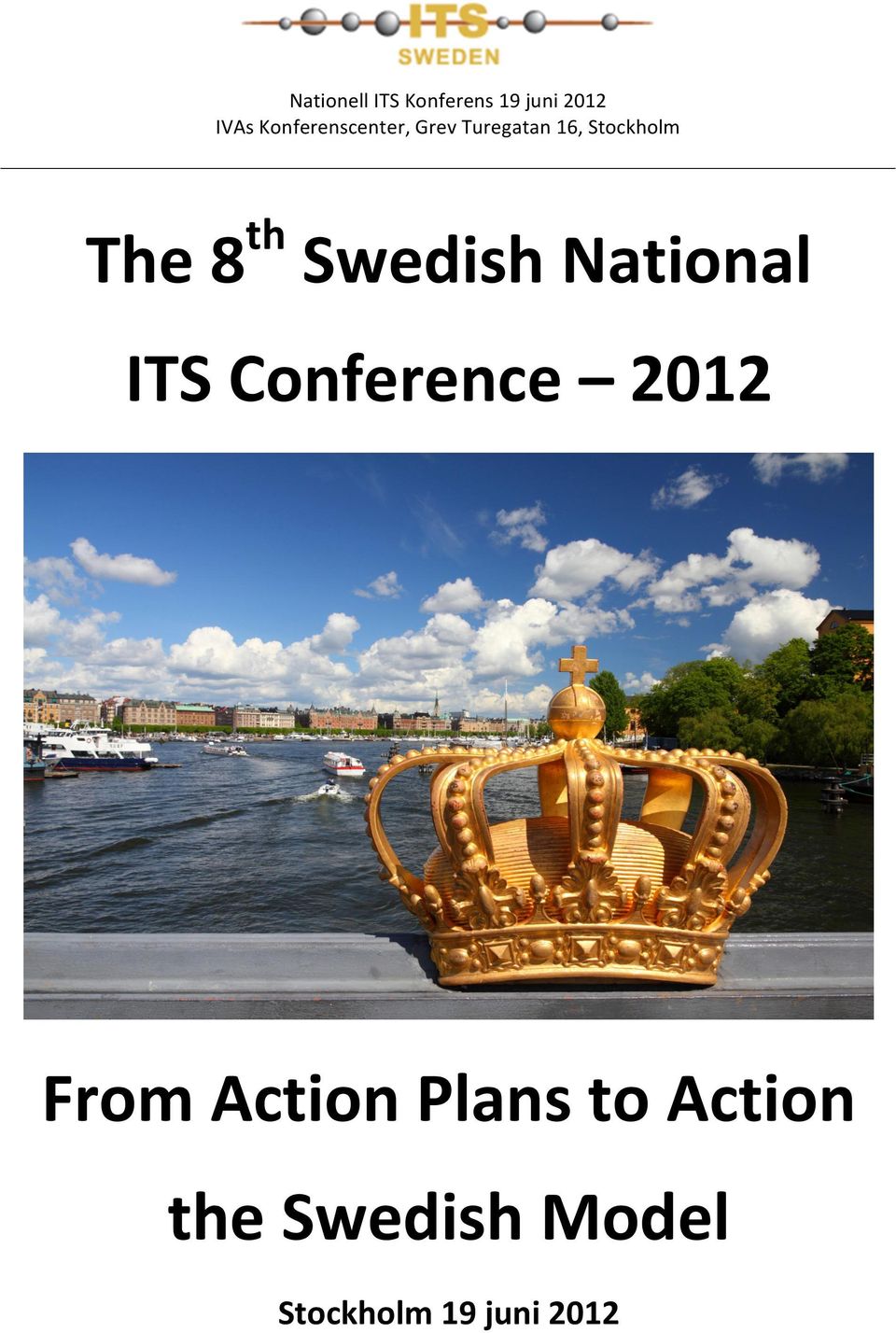The 8 Swedish National ITS Conference 2012 From