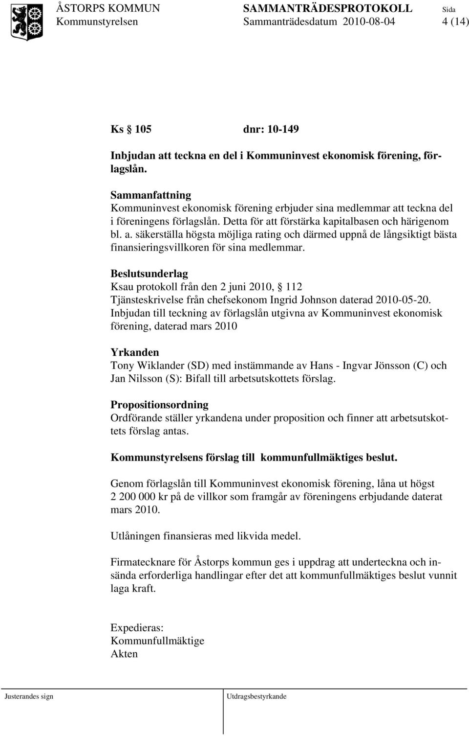 Ksau protokoll från den 2 juni 2010, 112 Tjänsteskrivelse från chefsekonom Ingrid Johnson daterad 2010-05-20.