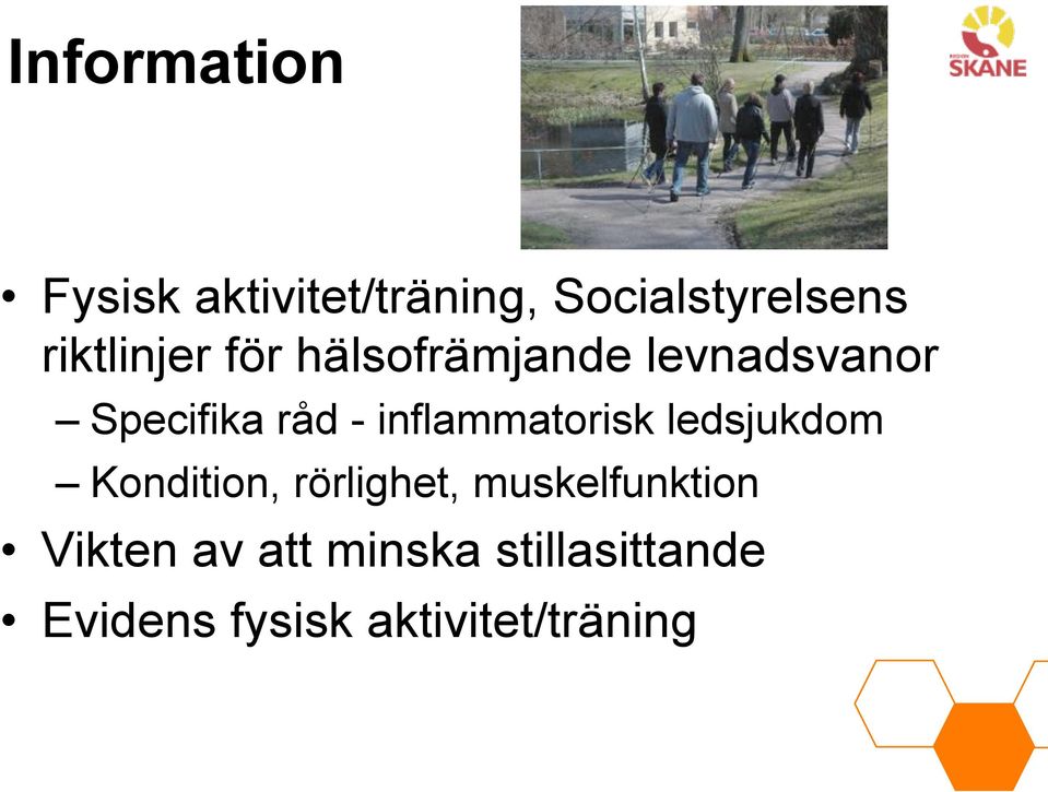 inflammatorisk ledsjukdom Kondition, rörlighet,