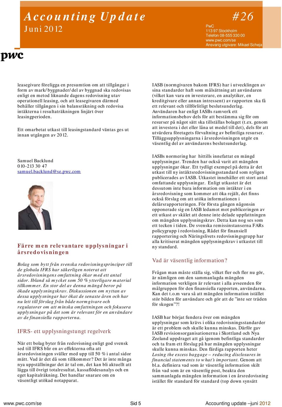 Samuel Backlund 010-213 30 47 samuel.backlund@se.pwc.