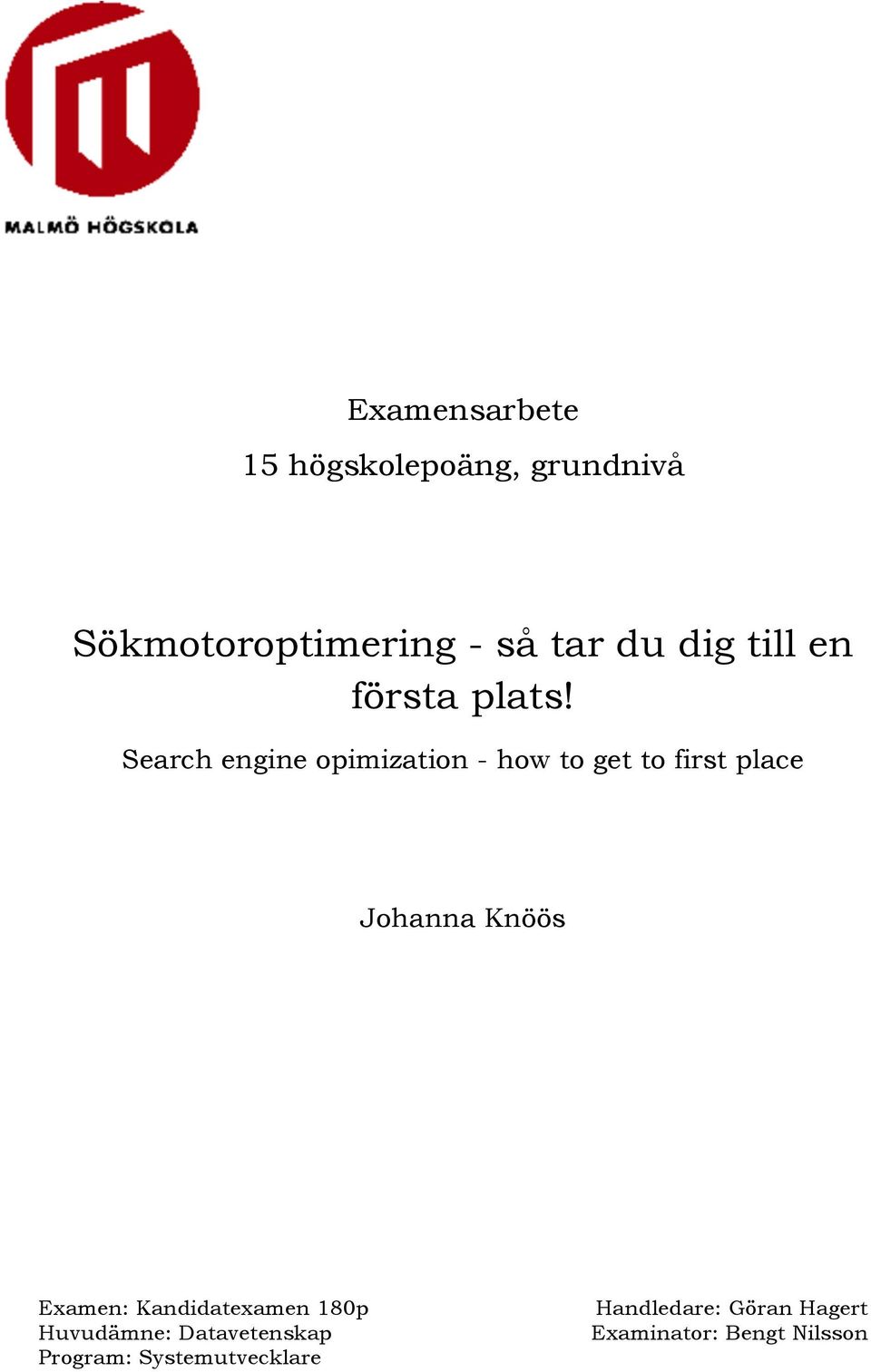 Search engine opimization - how to get to first place Johanna Knöös