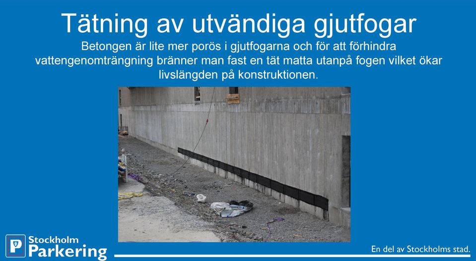 vattengenomträngning bränner man fast en tät