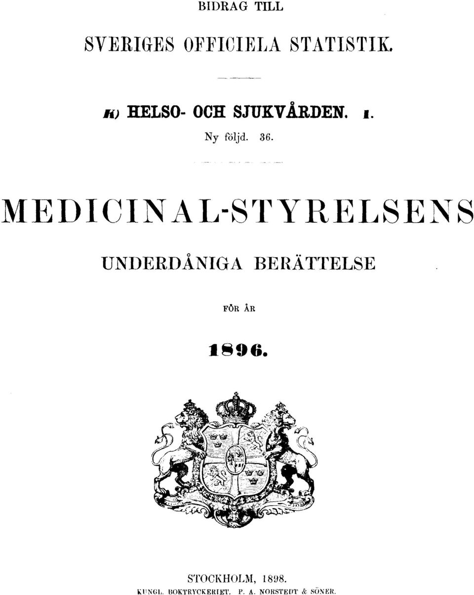 MEDICINAL-STYRELSENS UNDERDÅNIGA BERÄTTELSE FÖR ÅR