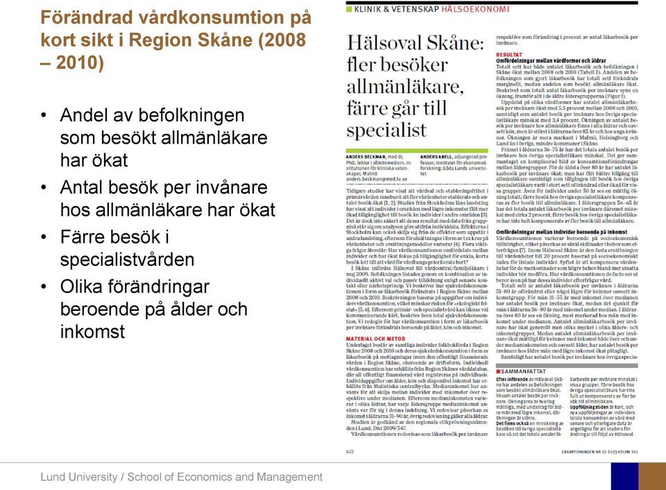 Antal besök per invånare hos allmänläkare har ökat Färre besök