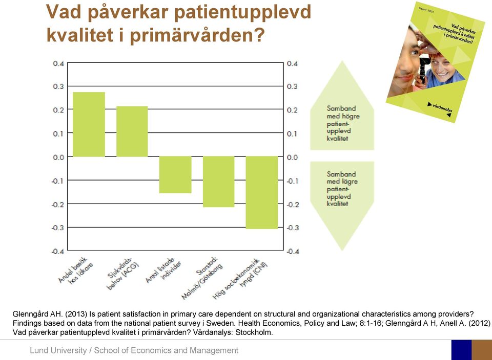 characteristics among providers? Findings based on data from the national patient survey i Sweden.