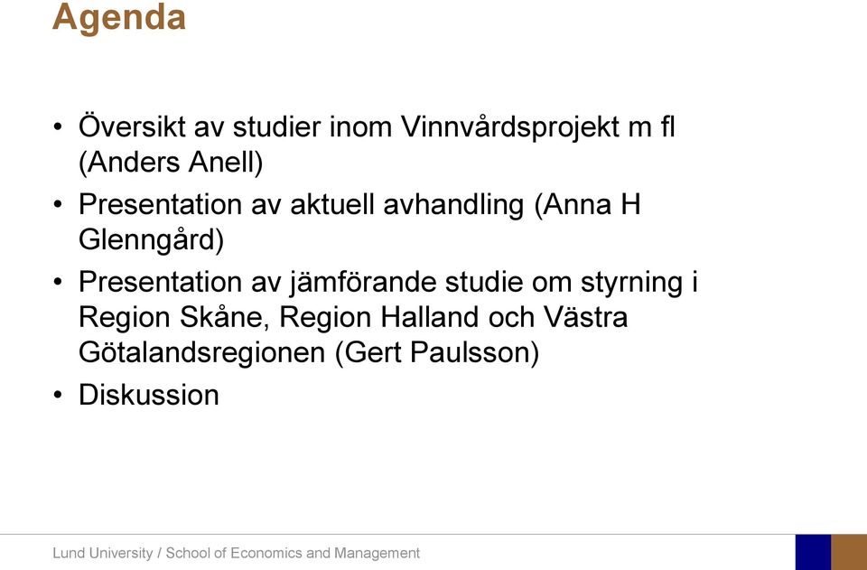Presentation av jämförande studie om styrning i Region Skåne,
