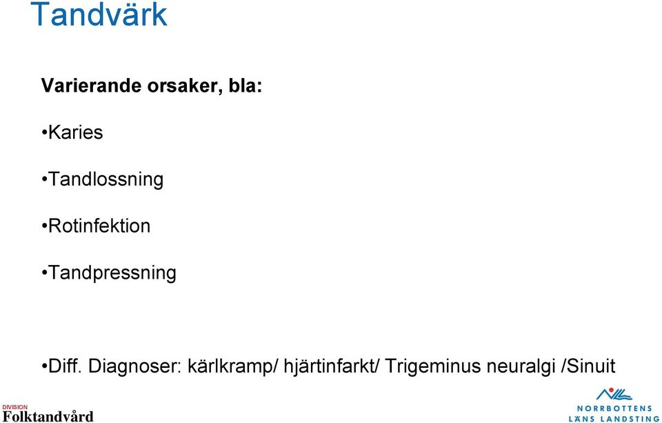 Tandpressning Diff.