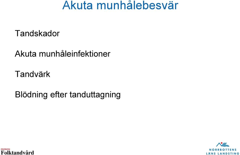 munhåleinfektioner