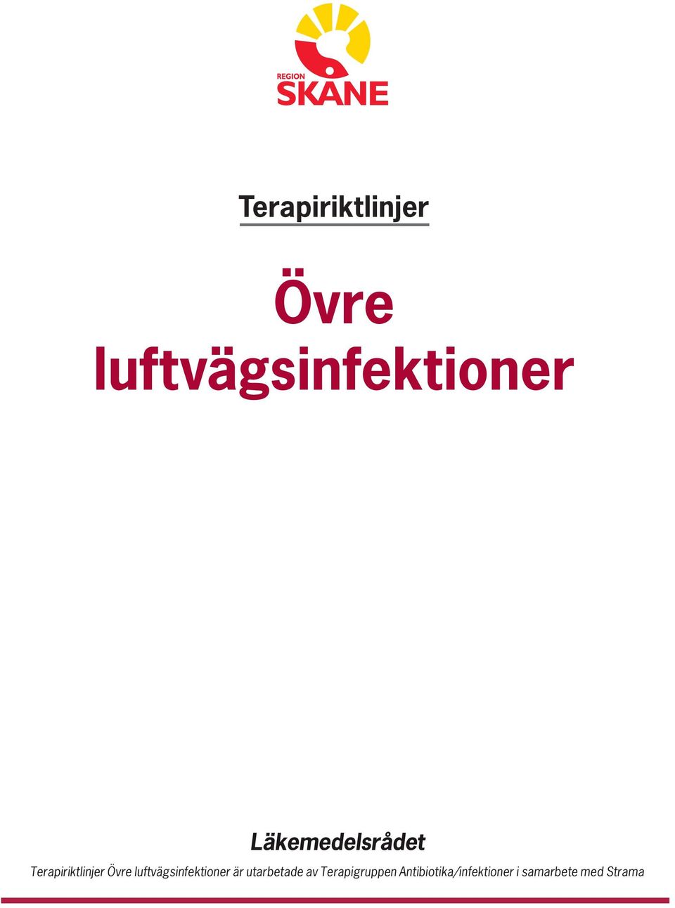 Terapiriktlinjer Övre luftvägsinfektioner är