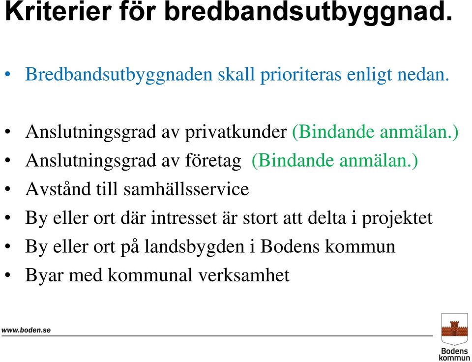 ) Anslutningsgrad av företag (Bindande anmälan.