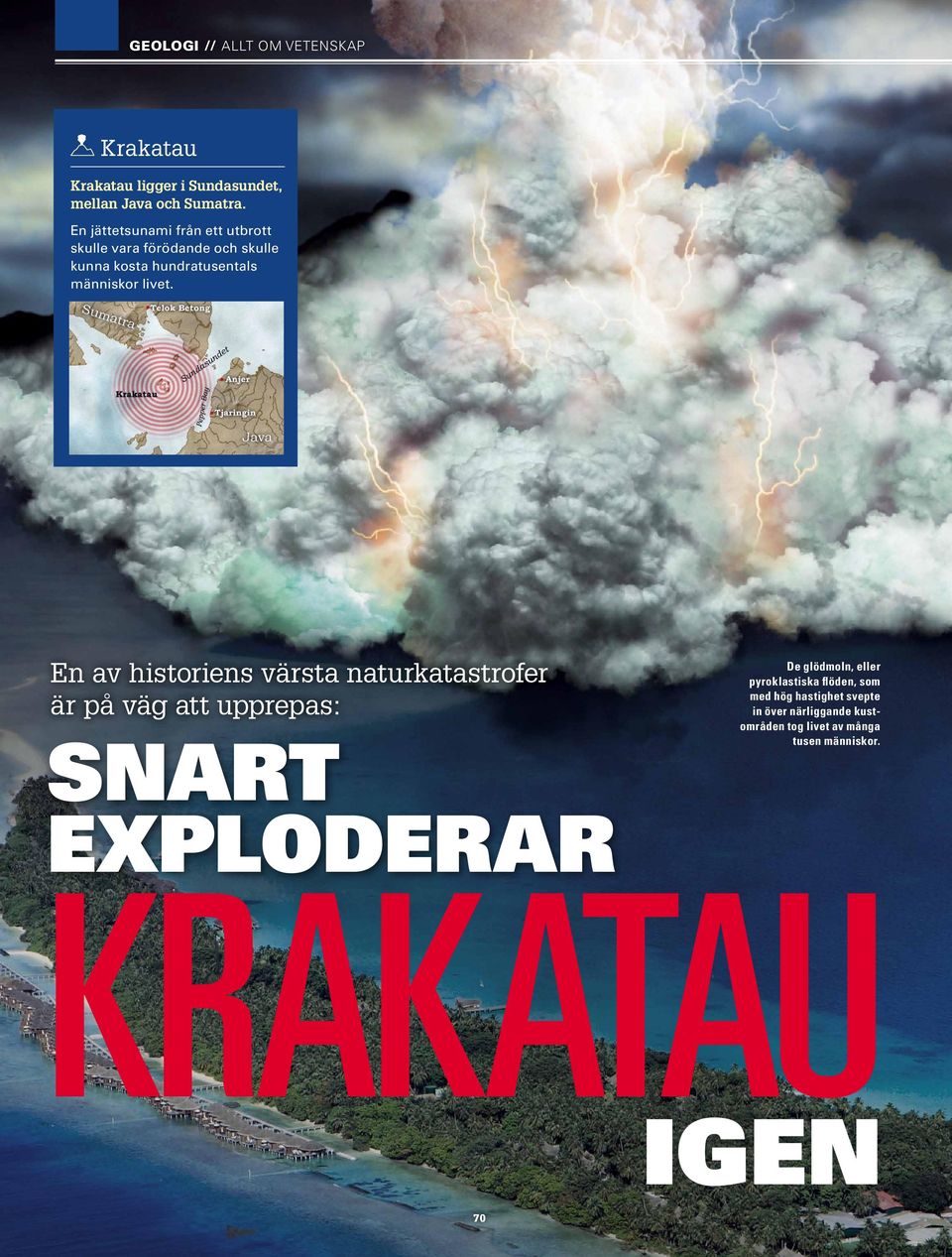 En av historiens värsta naturkatastrofer är på väg att upprepas: Snart exploderar De glödmoln, eller