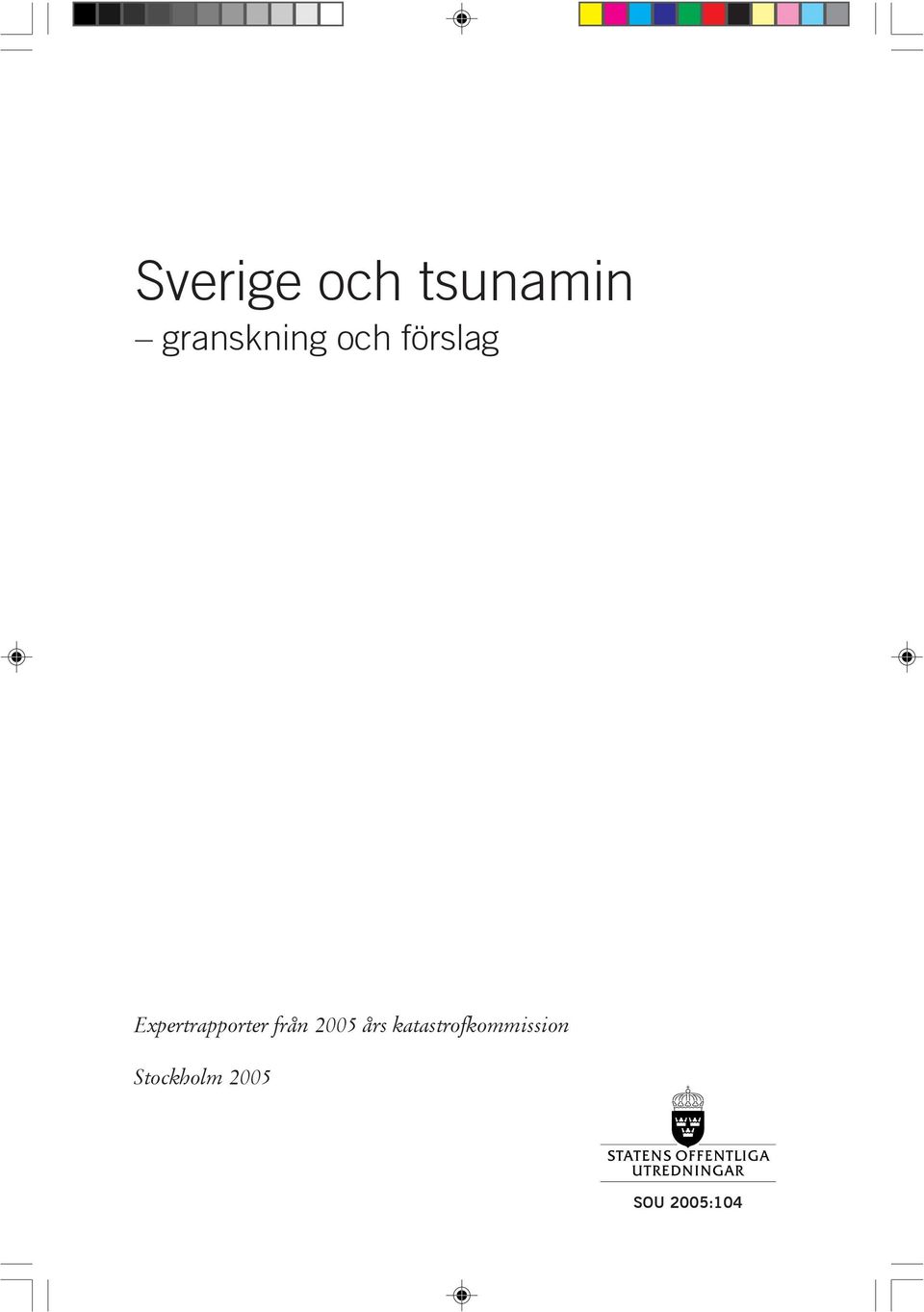 Expertrapporter från 2005 års
