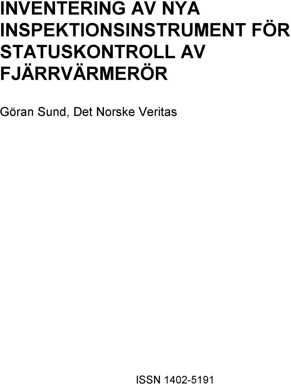 STATUSKONTROLL AV