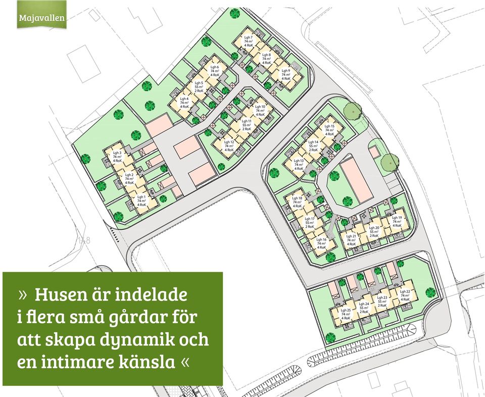 Lgh 21 Lgh 20 Lgh 19» Husen är indelade i flera små gårdar för