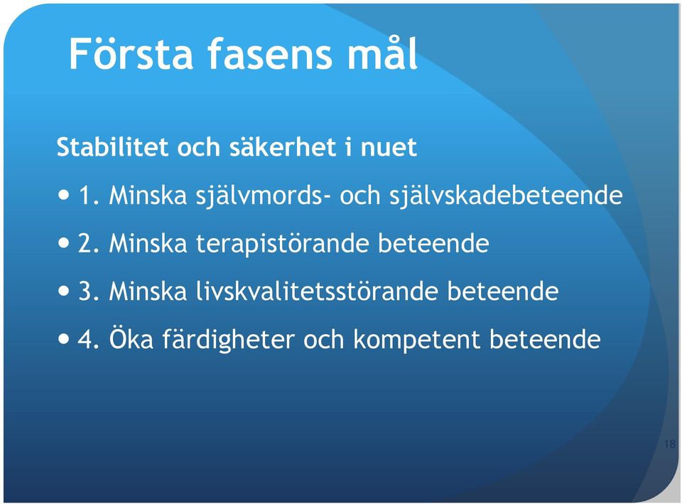 Minska terapistörande beteende 3.