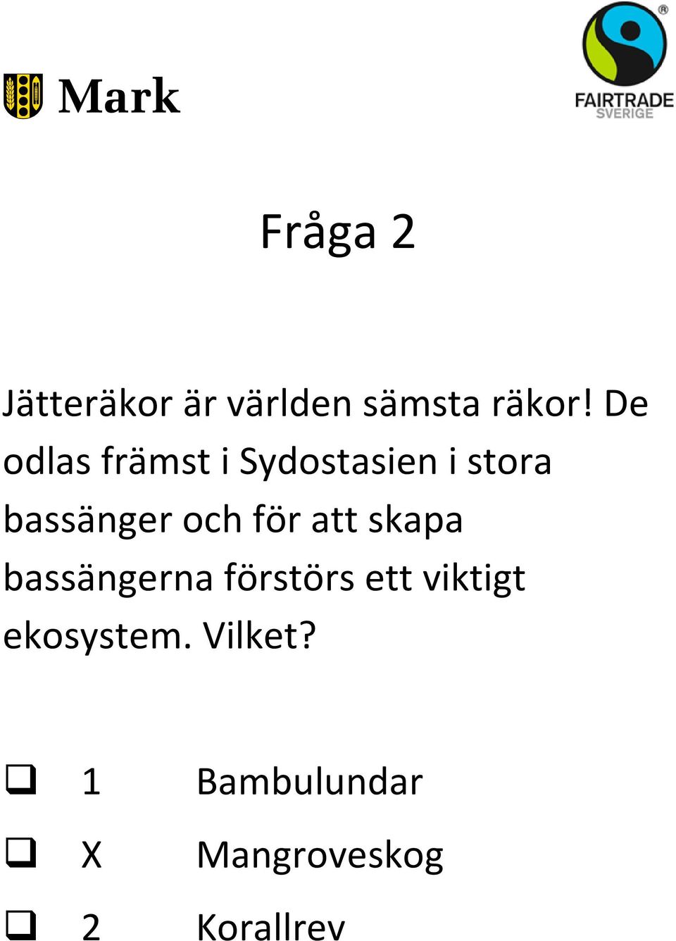 och för att skapa bassängerna förstörs ett viktigt