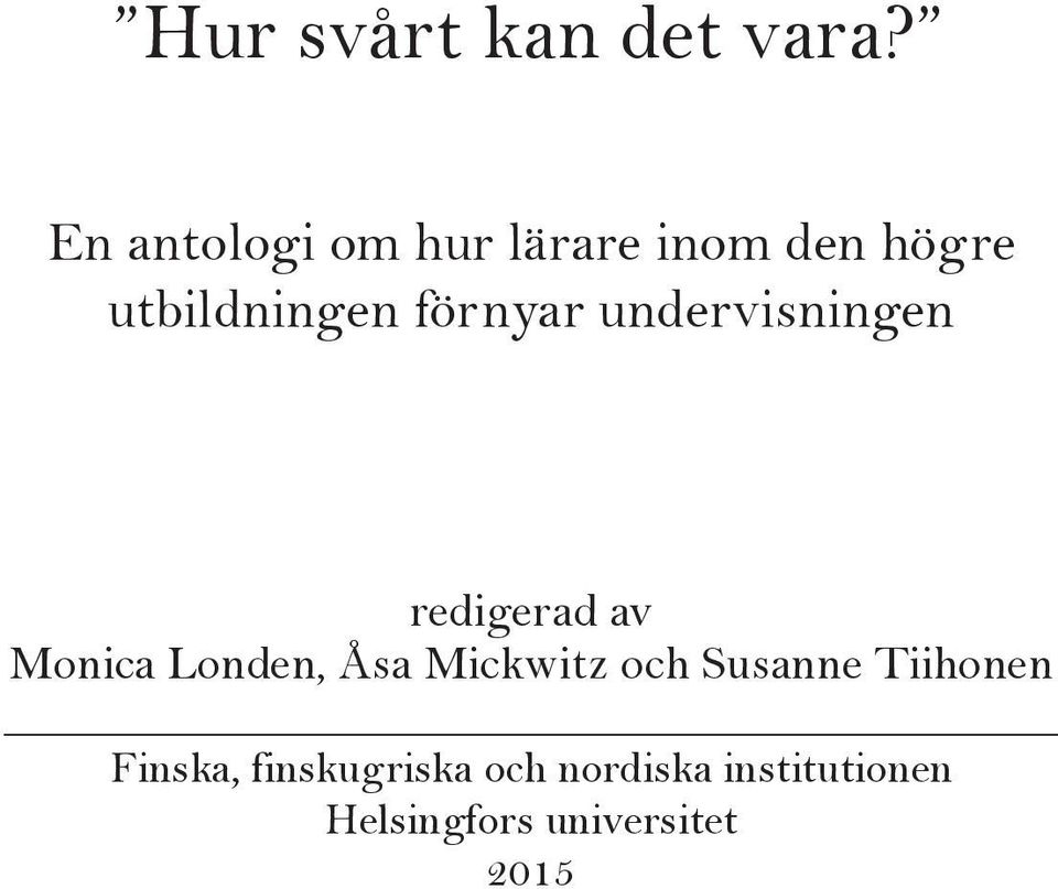 förnyar undervisningen redigerad av Monica Londen, Åsa