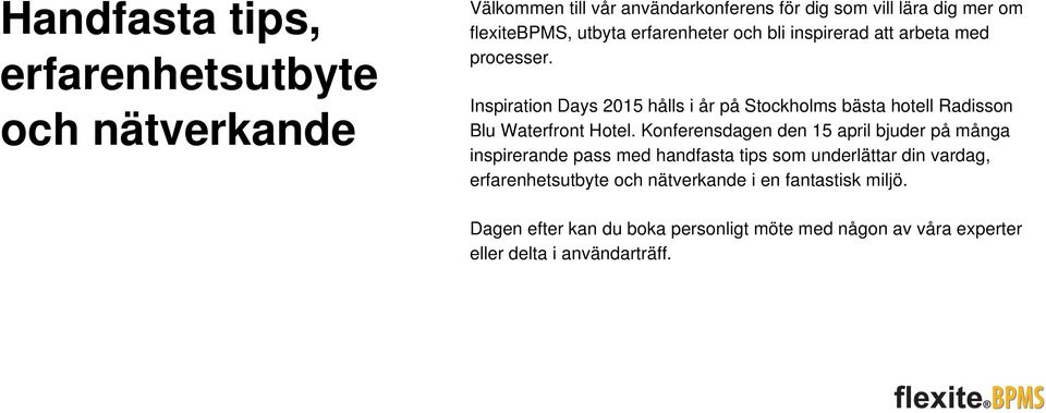 Inspiration Days 2015 hålls i år på Stockholms bästa hotell Radisson Blu Waterfront Hotel.