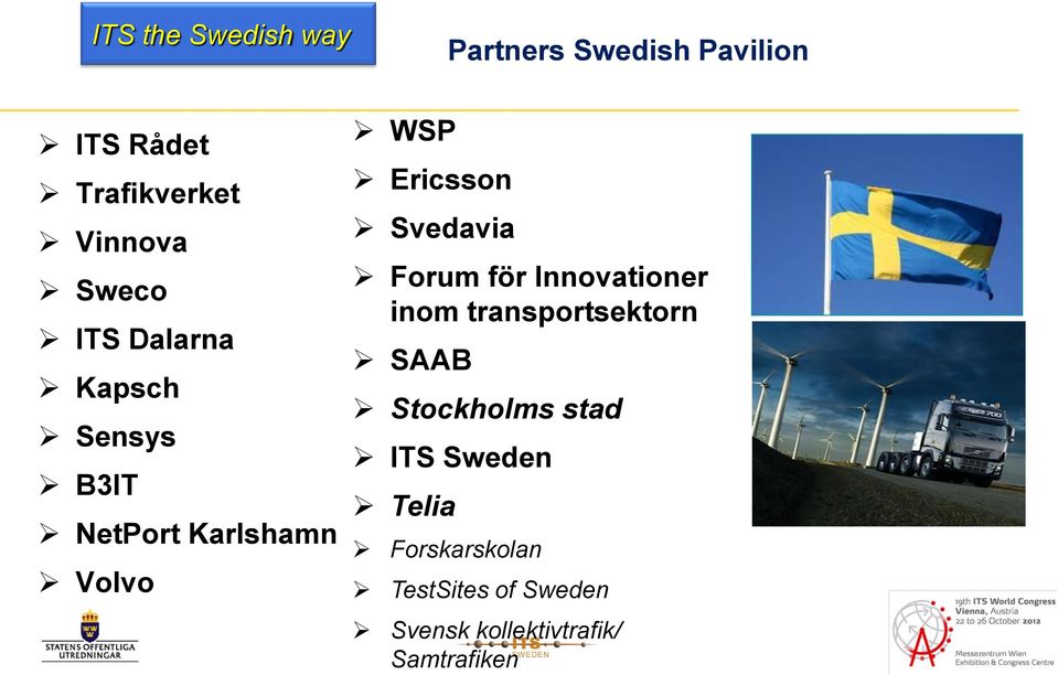 Forum för Innovationer inom transportsektorn SAAB Stockholms stad ITS