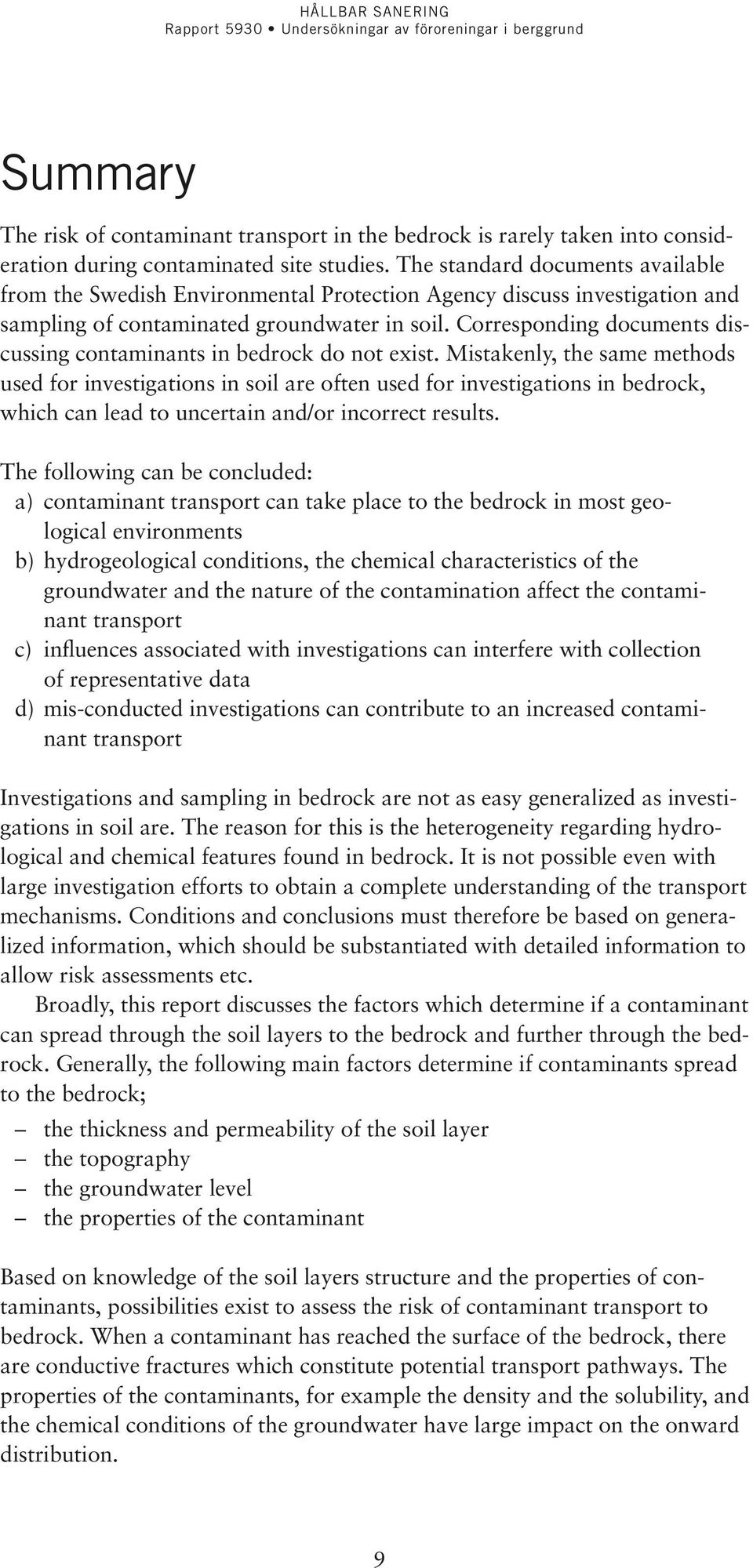Corresponding documents discussing contaminants in bedrock do not exist.