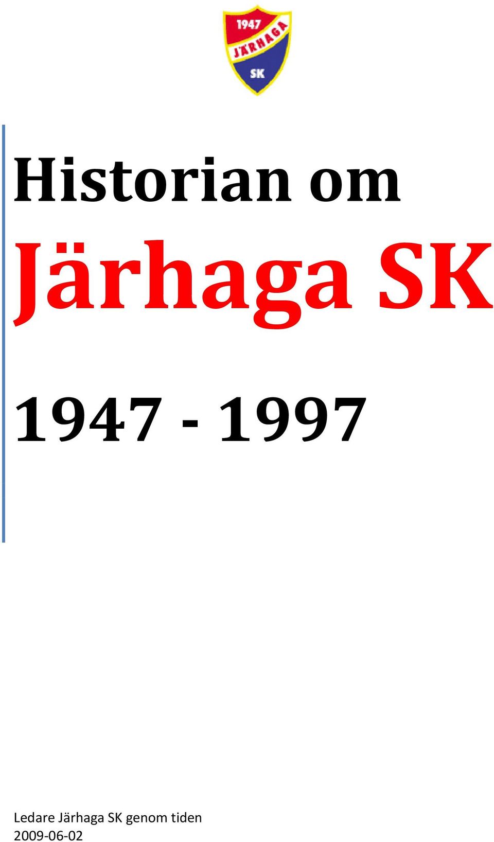 1947-1997 Ledare 