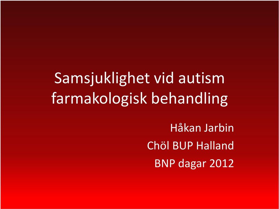 behandling Håkan Jarbin