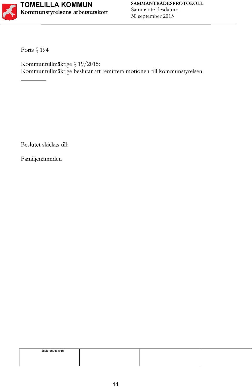remittera motionen till