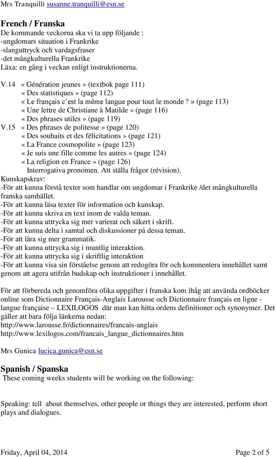 instruktionerna. V.14 «Génération jeunes» (textbok page 111) «Des statistiques» (page 112) «Le français c est la même langue pour tout le monde?