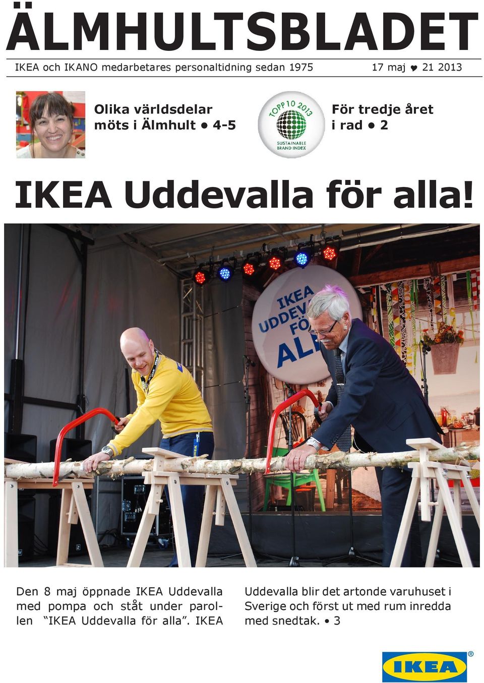 ÄLMHULTSBLADET. IKEA Uddevalla för alla! Olika världsdelar möts i Älmhult  4-5. För tredje året i rad 2 - PDF Free Download