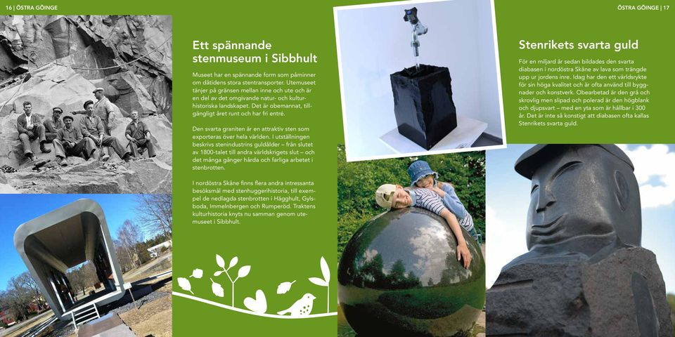 Den svarta graniten är en attraktiv sten som exporteras över hela världen.