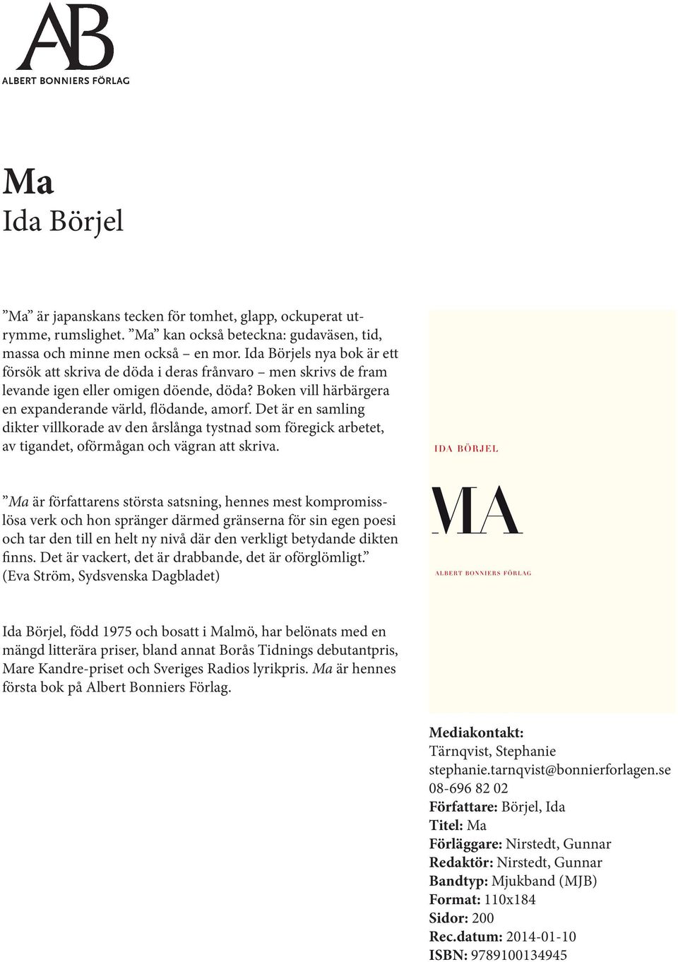 Det är en samling dikter villkorade av den årslånga tystnad som föregick arbetet, av tigandet, oförmågan och vägran att skriva.