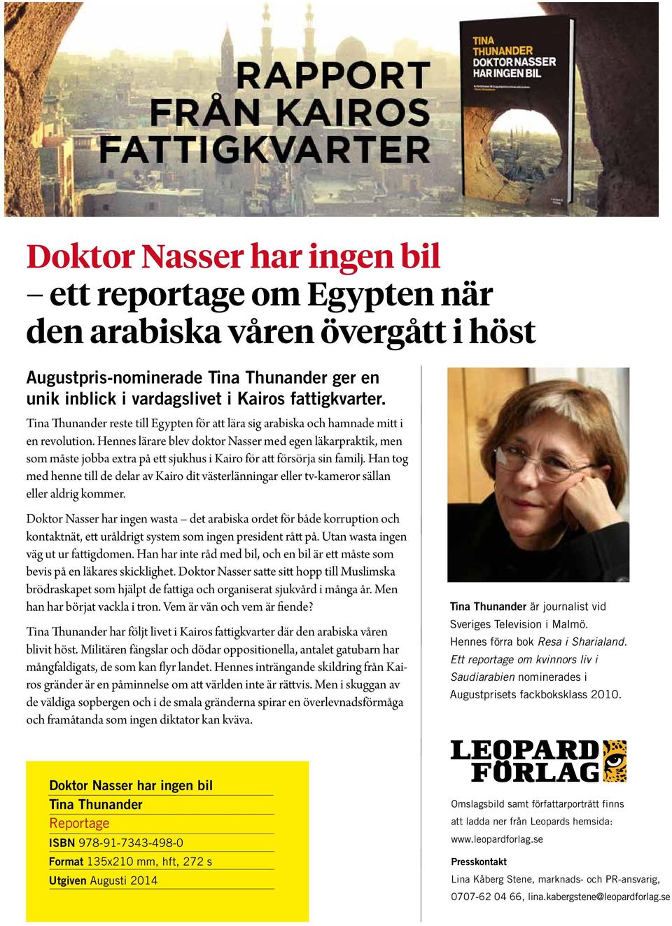 Hennes lärare blev doktor Nasser med egen läkarpraktik, men som måste jobba extra på ett sjukhus i Kairo för att försörja sin familj.