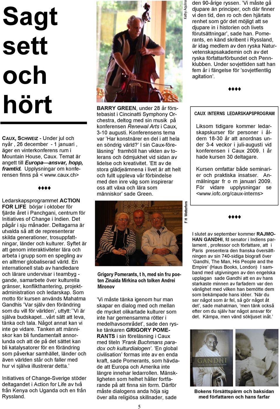 Snart fick biblioteken förfrågningar om särskilda Sorry -böcker som gav människor tillfälle att dela med sig av sina erfarenheter och uttrycka sin medkänsla.