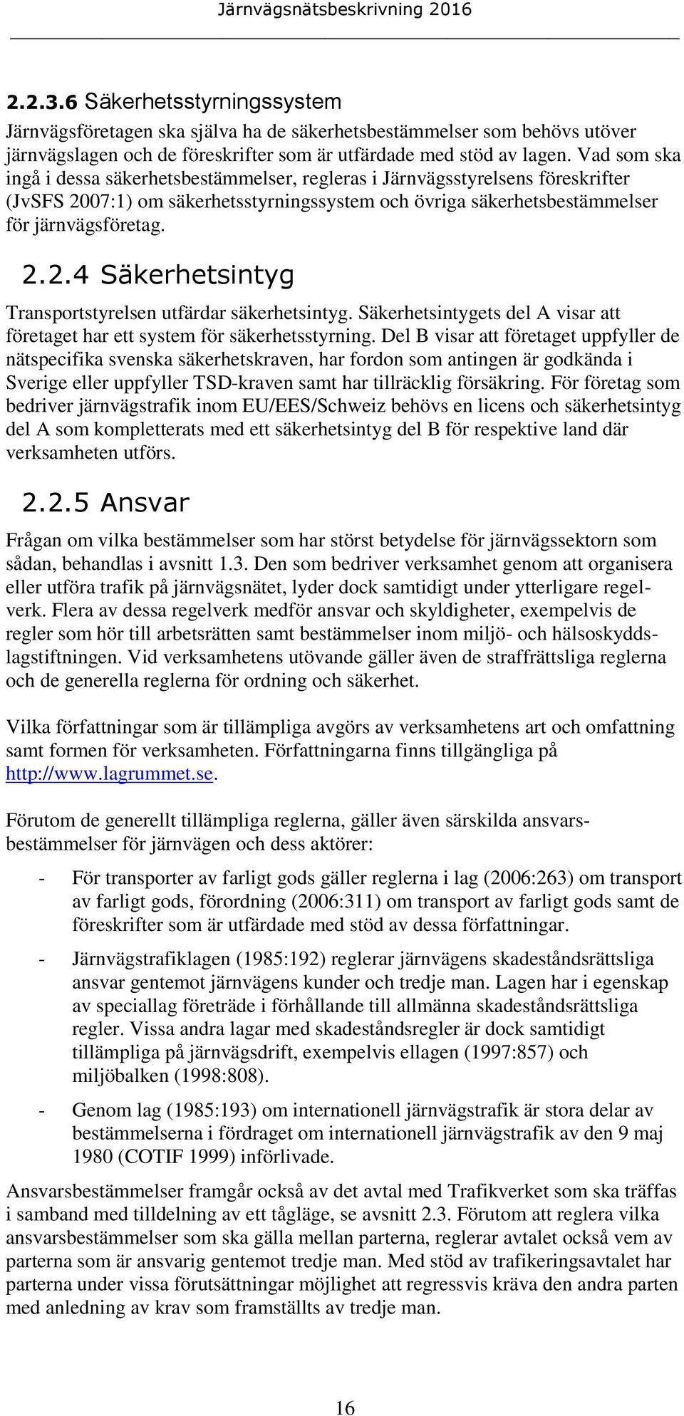 Säkerhetsintygets del A visar att företaget har ett system för säkerhetsstyrning.