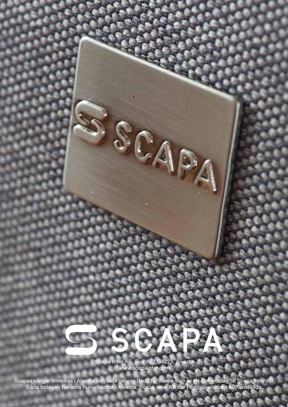 Scapa som är ett dotterbolag till Scapa Inter AB.