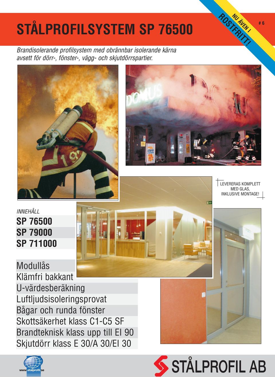 skjutdörrspartier. LEVERERAS KOMPLETT MED GLAS, INKLUSIVE MONTAGE!