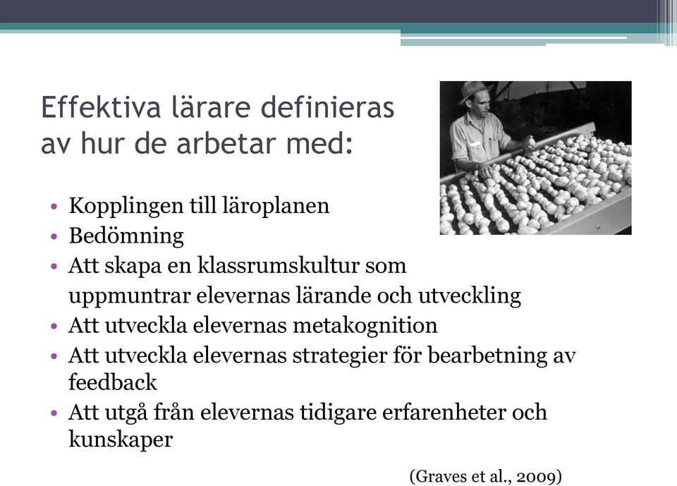 Att utveckla elevernas metakognition Att utveckla elevernas strategier för bearbetning